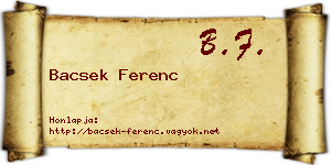 Bacsek Ferenc névjegykártya